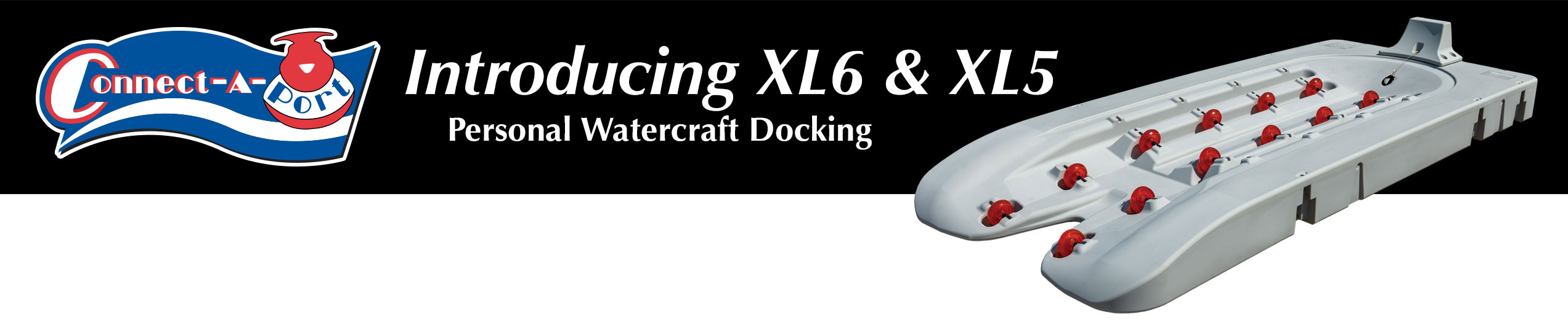 Introducing the Connect-A-Port XL6 - PWC Docking